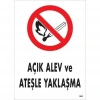 Mey İthalat® Açık Alev Ve Ateşle Yaklaşma Uyarı Levhası 25x35 KOD:863