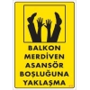 Mey İthalat® Boşluğa Yaşlaşma Uyarı Levhası 25x35 KOD:411
