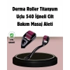 Mey İthalat® Dermaroller Titanyum 540 İğneli 1 mm Cilt Yenileme ve Anti Aging Etkisi