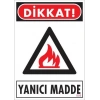 Mey İthalat® Dikkat Yanıcı Madde Uyarı Levhası 25x35 KOD:856