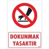 Mey İthalat® Dokunmak Yasaktır Uyarı Levhası 25x35 KOD: 404