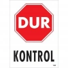 Mey İthalat® Dur Kontrol Siyah Kırmızı Uyarı Levhası 25x35 KOD:1599