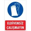 Mey İthalat® Eldiven Giy Uyarı Levhası 25x35 KOD:29