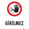 Mey İthalat® Girilmez Uyarı Levhası 25x35 KOD:1479