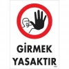 Mey İthalat® Girmek Yasaktır Uyarı Levhası 25x35 KOD:1484