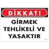 Mey İthalat® Girmek Yasaktır Uyarı Levhası 25x35 KOD:413
