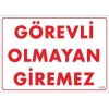 Mey İthalat® Görevli Olmayan Giremez Levhası 25x35 KOD:1408