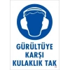 Mey İthalat® Gürültüye Karşı Kulaklık Tak Uyarı Levhası 25x35 KOD:5