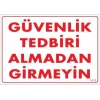Mey İthalat® Güvenli Tedbiri Uyarı Levhası 25x35 KOD:1412