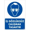 Mey İthalat® İş Koruyucu Takınız Uyarı Levhası 25x35 KOD:3