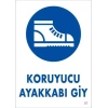Mey İthalat® Koruyucu Ayakkabı Giy Uyarı Levhası 25x35 KOD:7