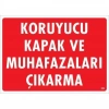 Mey İthalat® Koruyucu Kapak Ve Muhafazaları Çıkarma Uyarı Levhası 25x35 KOD:263