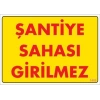 Mey İthalat® Şantiye Sahası Uyarı Levhası 25x35 KOD:1405