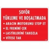 Mey İthalat® Şoför Yükleme Ve Boşaltmada Uyarı Levhası 25x35 KOD:1553