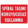 Mey İthalat® Spiral Taşını Koruyucusuz Kullanma Uyarı Levhası 25x35 KOD:252