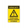 Mey İthalat® Stoklama Kurallarına Uyunuz Levhası 25x35 Kod: 602