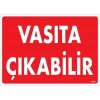 Mey İthalat® Vasıta Çıkabilir Uyarı Levhası 25x35 KOD:1552
