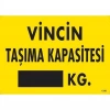 Mey İthalat® Vincin Taşıma Kapasitesi Uyarı Levhası 25x35 KOD:1330