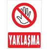 Mey İthalat® Yaklaşma Uyarı Levhası 25x35 KOD:451