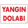 Mey İthalat® Yangın Dolabı Uyarı Levhası 25x35 KOD:889