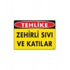 Mey İthalat® Zehirli Katı ve Sıvılar Uyarı Levhası 25x35 KOD: 780