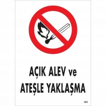 Mey İthalat® Açık Alev Ve Ateşle Yaklaşma Uyarı Levhası 25x35 KOD:863