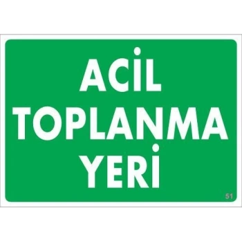 Mey İthalat® Acil Toplanma Yeri Uyarı Levhası 25x35 KOD:51