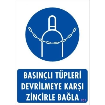 Mey İthalat® Basınçlı Tüpleri Devrilmeye Karşı Zincirle Uyarı Levhası 25x35 KOD: 701