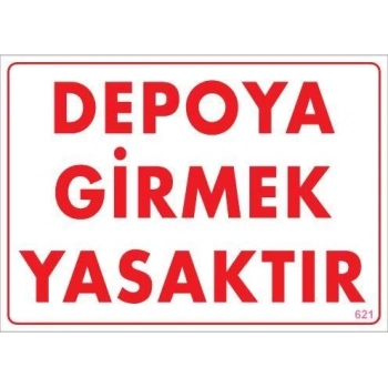 Mey İthalat® Depoya Girmek Yasaktır Uyarı Levhası 25x35 KOD:621