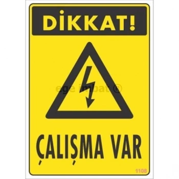 Mey İthalat® Dikkat Çalışma Var Uyarı Levhası 17,5x25 KOD:1108