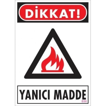 Mey İthalat® Dikkat Yanıcı Madde Uyarı Levhası 25x35 KOD:856