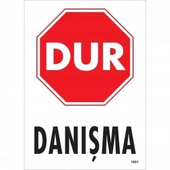 Mey İthalat® Dur Danışma Uyarı Levhası 25x35 KOD:1601