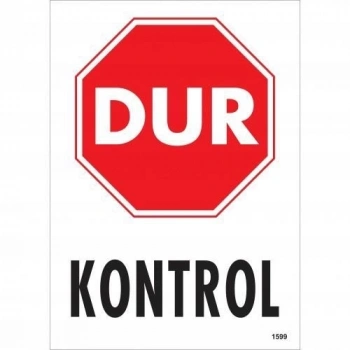 Mey İthalat® Dur Kontrol Siyah Kırmızı Uyarı Levhası 25x35 KOD:1599