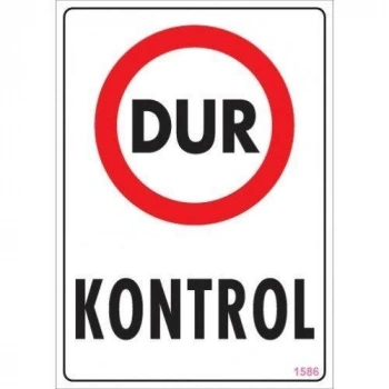 Mey İthalat® Dur Kontrol Uyarı Levhası 25x35 KOD:1586