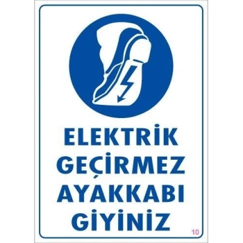 Mey İthalat® Elektrik Geçirmez Ayakkabı Uyarı Levhası 25x35 KOD:10