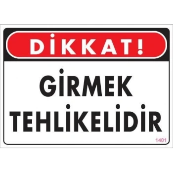 Mey İthalat® Girmek Tehlikelidir Uyarı Levhası 25x35 KOD:1401