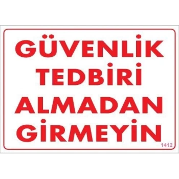 Mey İthalat® Güvenli Tedbiri Uyarı Levhası 25x35 KOD:1412