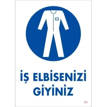 Mey İthalat® İş Elbisenizi Giyiniz Uyarı Levhası 25x35 KOD:1