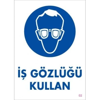 Mey İthalat® İş Gözlüğü Kullan Uyarı Levhası 25x35 KOD:2