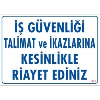 Mey İthalat® İş Güvenliği Talimat Uyarı Levhası 25x35 KOD:427
