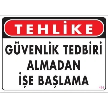 Mey İthalat® İş Güvenliği Uyarı Levhası 25x35 KOD:414