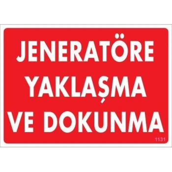 Mey İthalat® Jeneratöre Yaklaşma Uyarı Levhası 25x35 KOD:1131