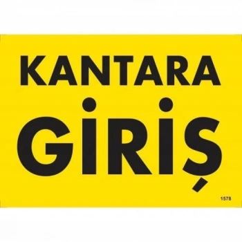 Mey İthalat® Kantara Giriş Uyarı Levhası 25x35 KOD:1578