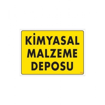 Mey İthalat® Kimyasal Malzeme Deposu Uyarı Levhası 25x35 KOD: 792