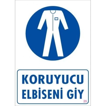 Mey İthalat® Koruyucu Kıyafet Giy Uyarı Levhası 25x35 KOD:25