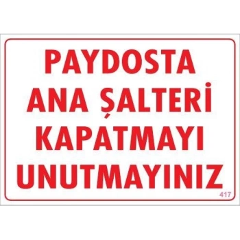 Mey İthalat® Şalteri Kapat Uyarı Levhası 25x35 KOD:417