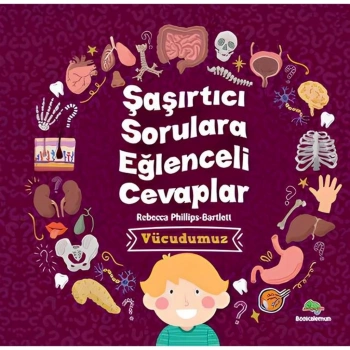 Mey İthalat® Şaşırtıcı Sorulara Eğlenceli Cevaplar - Vücudumuz