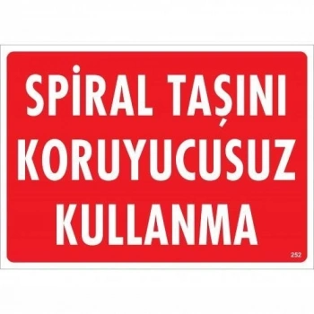 Mey İthalat® Spiral Taşını Koruyucusuz Kullanma Uyarı Levhası 25x35 KOD:252