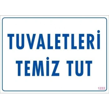 Mey İthalat® Tuvaletleri Temiz Tut Uyarı Levhası 25x35 KOD: 1222