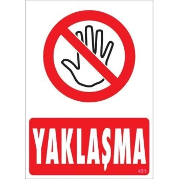 Mey İthalat® Yaklaşma Uyarı Levhası 25x35 KOD:451